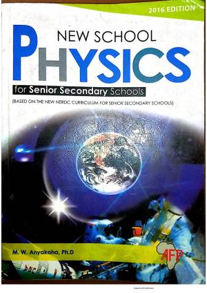 New School Physics for Senior Secondary Schools – 2016 Edition