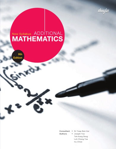 New Syllabus Additional Mathematics (9th Edition)
